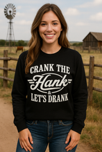 Load image into Gallery viewer, TURN UP THE HANK AND LETS DRANK - Unisex Graphic Sweatshirt
