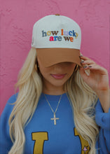 Load image into Gallery viewer, How Lucky Are We Trucker Hat
