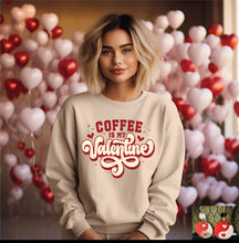 Load image into Gallery viewer, Coffee Is My Valentine
