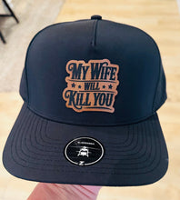 Load image into Gallery viewer, My Wife will Kill You on a Black Rope Hat

