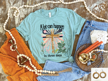 Load image into Gallery viewer, Alot Can Happen In Three Days
