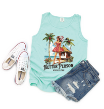 Load image into Gallery viewer, I Am A Better Person When I am Tan
