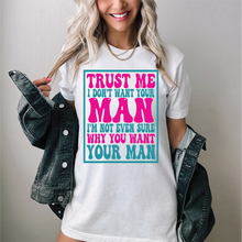Load image into Gallery viewer, I Dont Want Your Man
