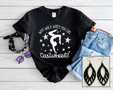 Load image into Gallery viewer, Why Walk When You Can Cartwheel
