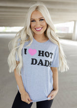 Load image into Gallery viewer, I Love Hot Dads Grey Graphic Tee
