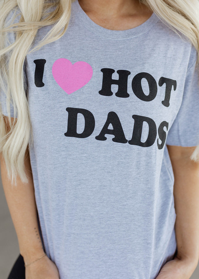 I Love Hot Dads Grey Graphic Tee